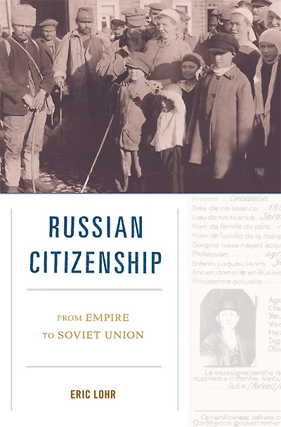 Russian Citizenship: From Empire To Soviet Union