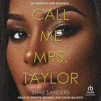 Call Me Mrs. Taylor: An Obsessive Dark Romance