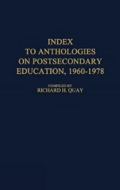 Index to Anthologies on Postsecondary Education, 1960-1978