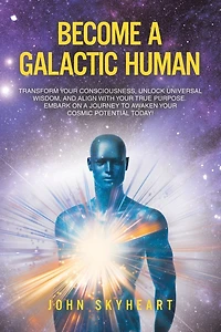 Become a Galactic Human: Transform your consciousness, unlock universal wisdom, and align with true purpose. Embark on journey to awaken cosmic potential today!