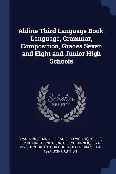 Aldine Third Language Book; Language, Grammar, Composition