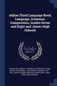Aldine Third Language Book; Language, Grammar, Composition