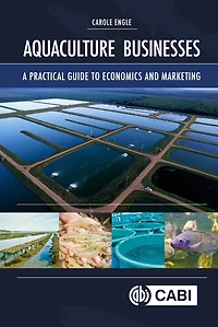 Aquaculture Businesses: A Practical Guide To Economics And Marketing