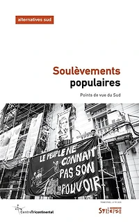 Alternatives Sud, n°4 (2020). Soulèvements populaires : points de vue du Sud: Sud