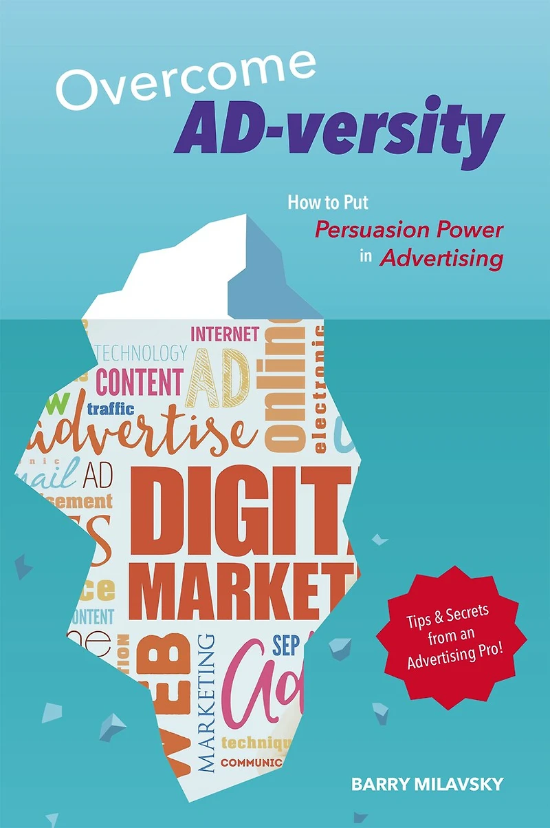 Overcome AD-versity: How to Put Persuasion Power Advertising