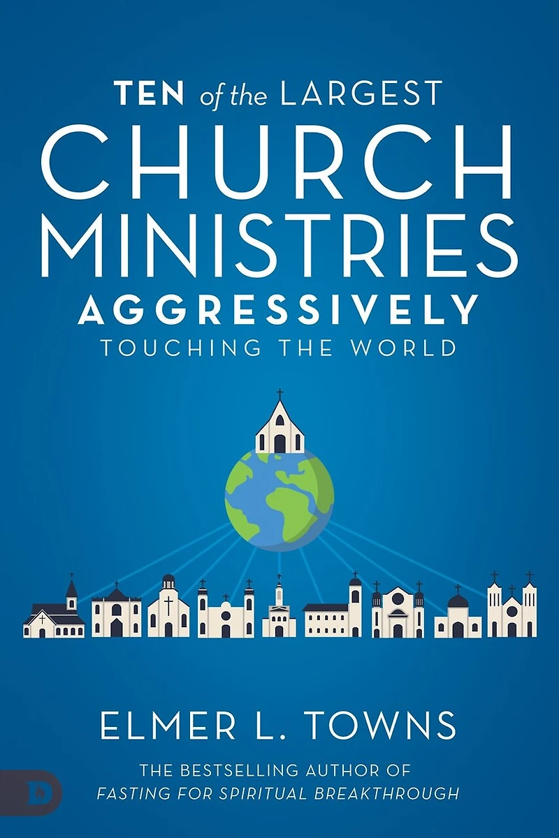 Ten of the Largest Church Ministries Aggressively Touching World