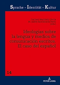 Ideologías sobre la lengua y medios de comunicación escritos: El caso del español
