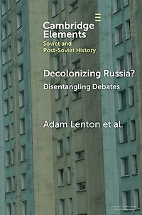 Decolonizing Russia?: Disentangling Debates