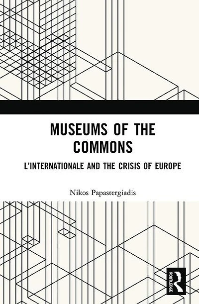 Museums of the Commons: L'Internationale and Crisis Europe