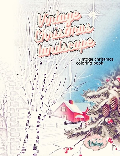 VINTAGE CHRISTMAS LANDSCAPE vintage Christmas coloring book: grayscale christmas coloring books for adults Paperback