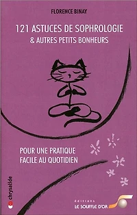 121 astuces de sophrologie: et autres petits bonheurs