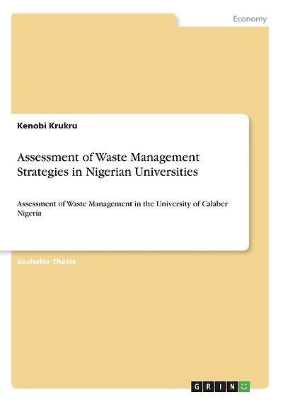 Assessment of Waste Management Strategies in Nigerian Universities: Assessment of Waste Management in the University of Calaber Nigeria