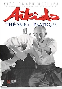Aïkido: théorie et pratique