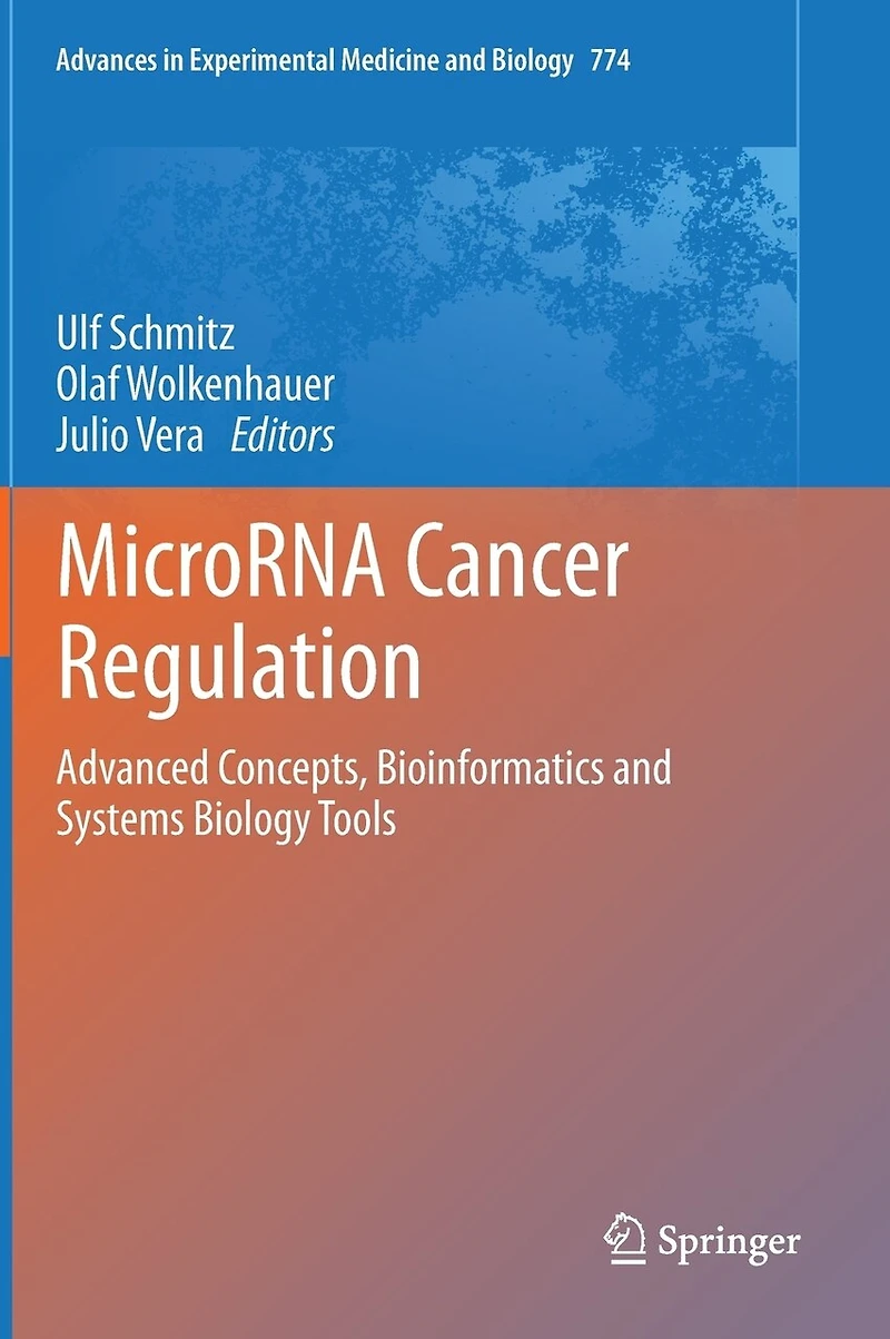 MicroRNA Cancer Regulation: Advanced Concepts, Bioinformatics and Systems Biology Tools