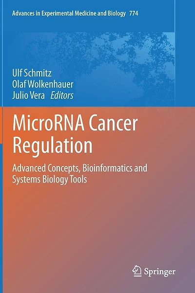 MicroRNA Cancer Regulation: Advanced Concepts, Bioinformatics and Systems Biology Tools