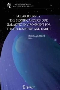 Solar Journey: The Significance Of Our Galactic Environment For Heliosphere And Earth