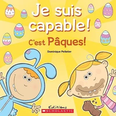 Je Suis Capable! C'est Pâques!