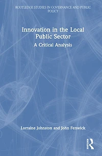 Innovation the Local Public Sector: A Critical Analysis