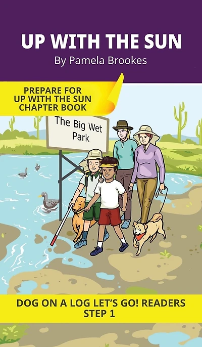 Up With the Sun: Short Decodable Books Prepare Students for Reading DOG ON A LOG Decodable Chapter Books. For Beginning Readers and Students with Dyslexia. (Step 1-All Letters plus Consonant Digraphs ch, sh, th, wh, ck)