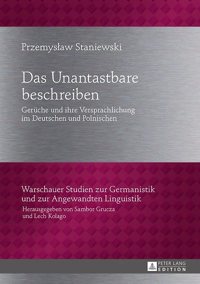 Das Unantastbare beschreiben: Gerueche und ihre Versprachlichung im Deutschen Polnischen