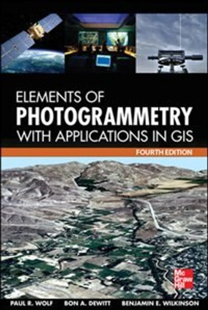Elements of Photogrammetry with Application Gis, Fourth Edition