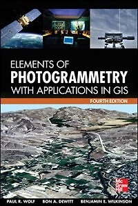 Elements of Photogrammetry with Application Gis, Fourth Edition