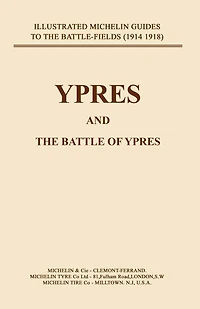 Bygone Pilgrimage. Ypres and the Battles for Ypres