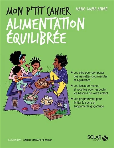 Mon p'tit cahier alimentation équilibrée: 4-12 ans