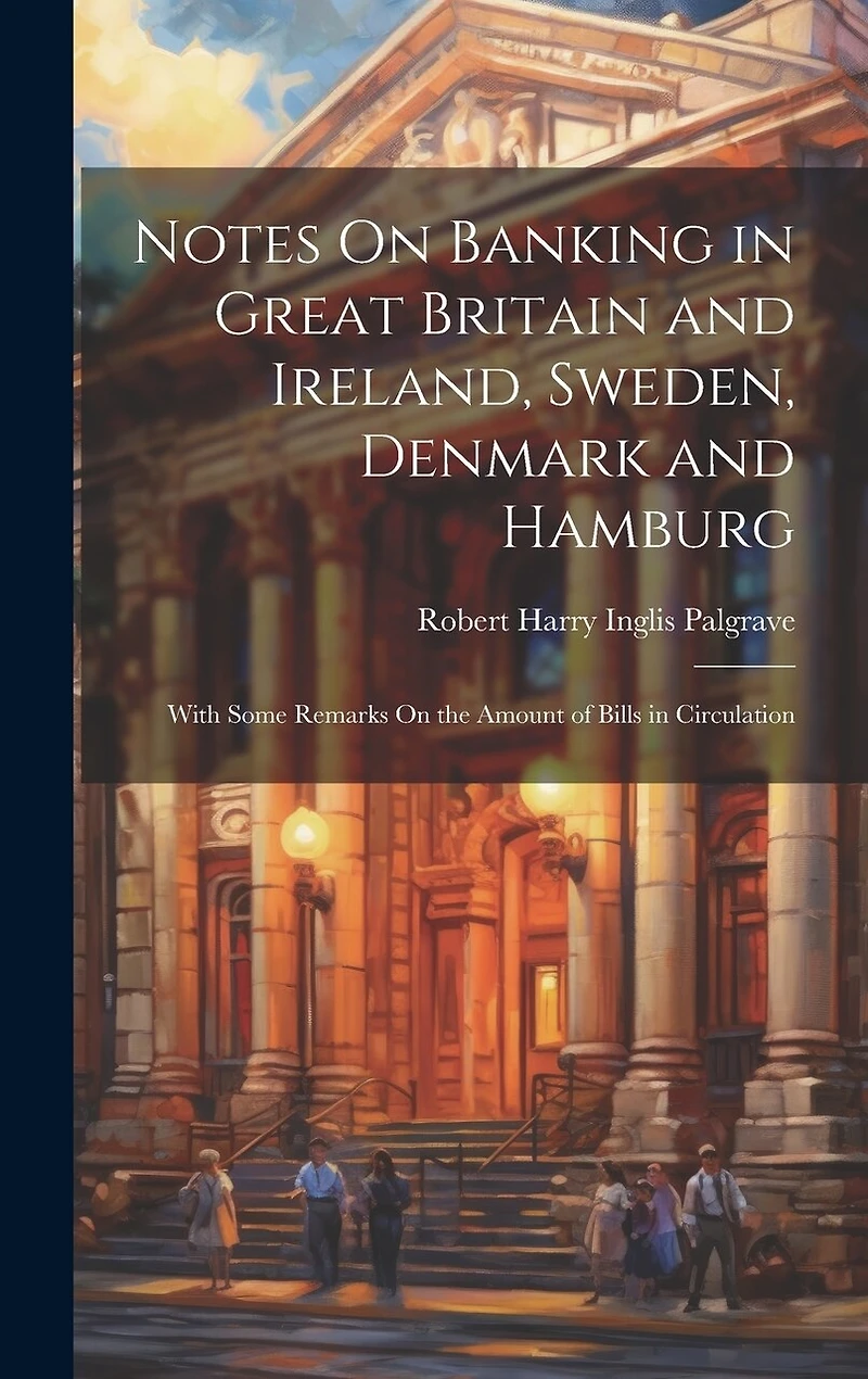 Notes On Banking in Great Britain and Ireland, Sweden