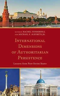 International Dimensions of Authoritarian Persistence: Lessons from Post-Soviet States