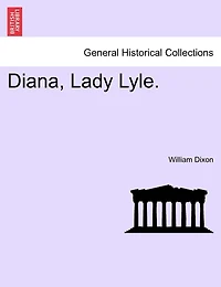 Diana, Lady Lyle ......