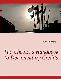 The Cheater's Handbook to Documentary Credits