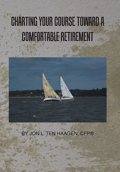 Charting Your Course Toward A Comfortable Retirement