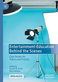 Entertainment-Education Behind the Scenes: Case Studies for Theory and Practice
