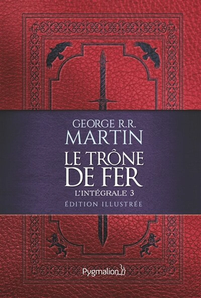 Le trône de fer: l'intégrale illustrée, Vol. 3