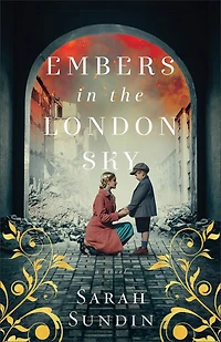 Embers the London Sky: A Novel