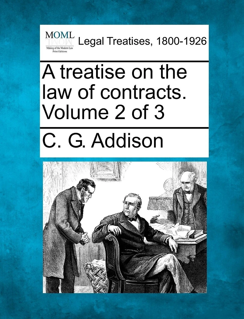 A Treatise On The Law Of Contracts. Volume 2