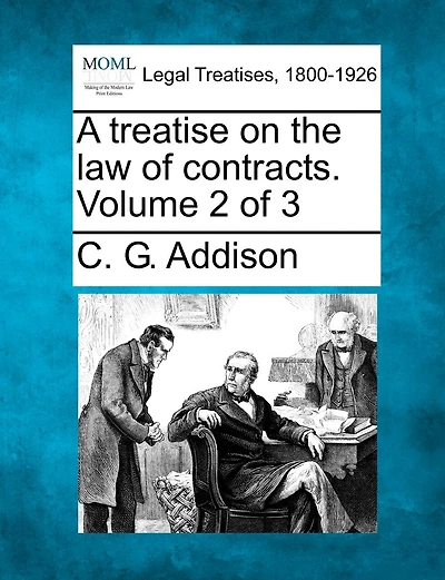 A Treatise On The Law Of Contracts. Volume 2