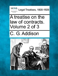 A Treatise On The Law Of Contracts. Volume 2