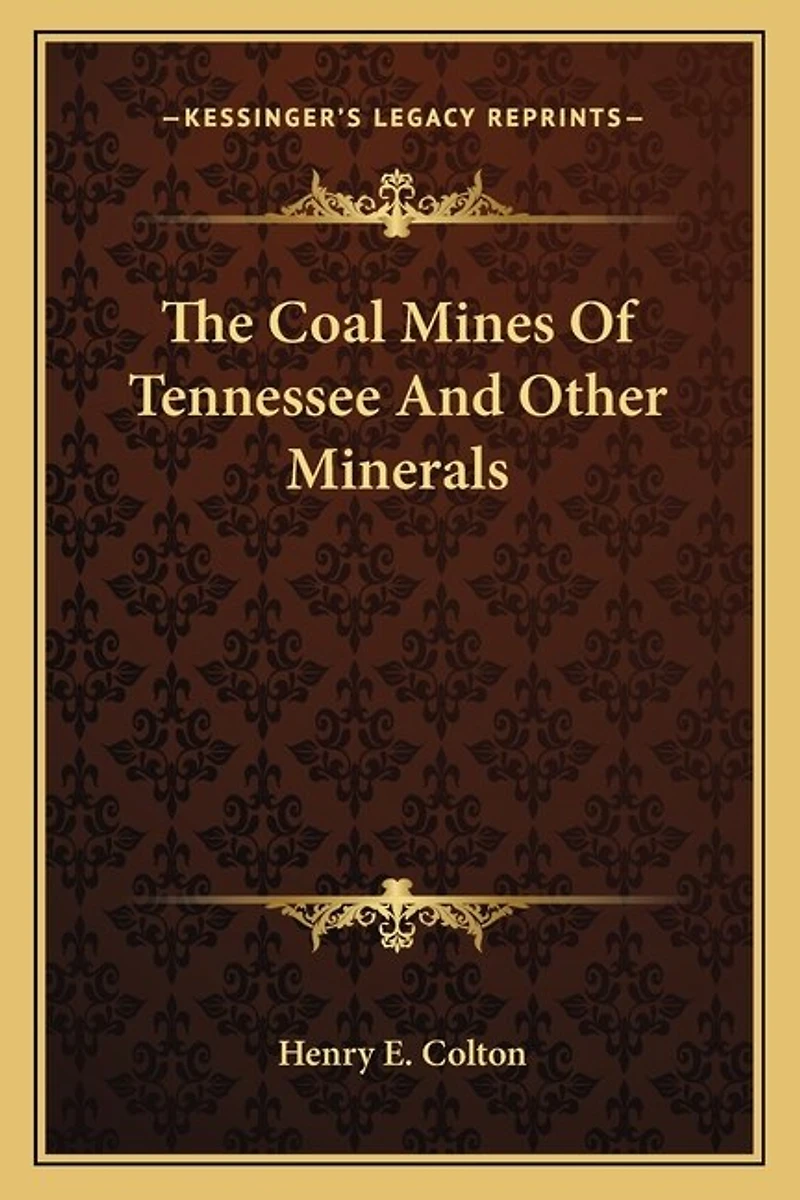 The Coal Mines Of Tennessee And Other Minerals