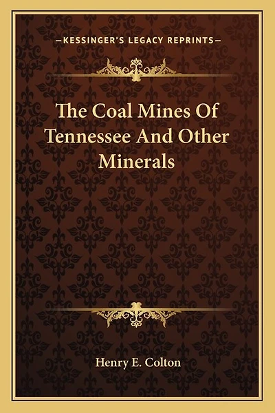The Coal Mines Of Tennessee And Other Minerals