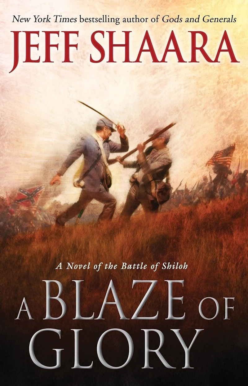 A Blaze of Glory: Novel the Battle Shiloh