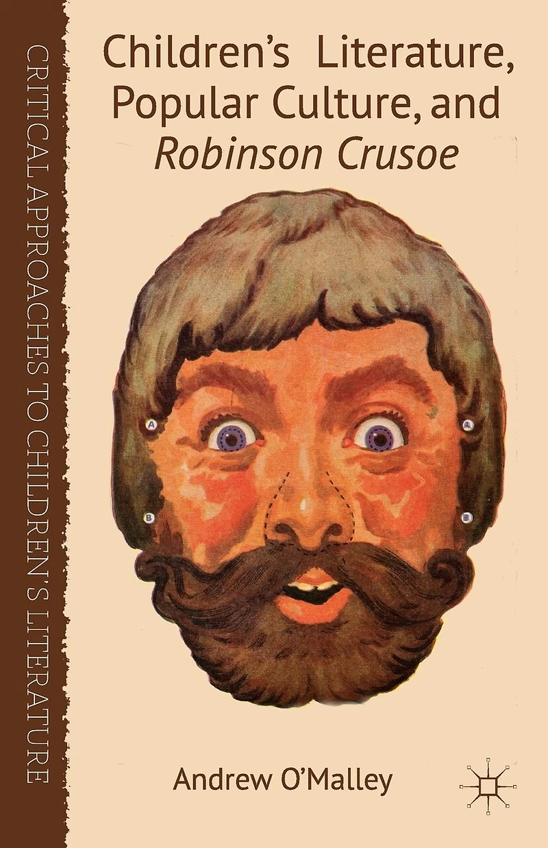 Children's Literature, Popular Culture, And Robinson Crusoe