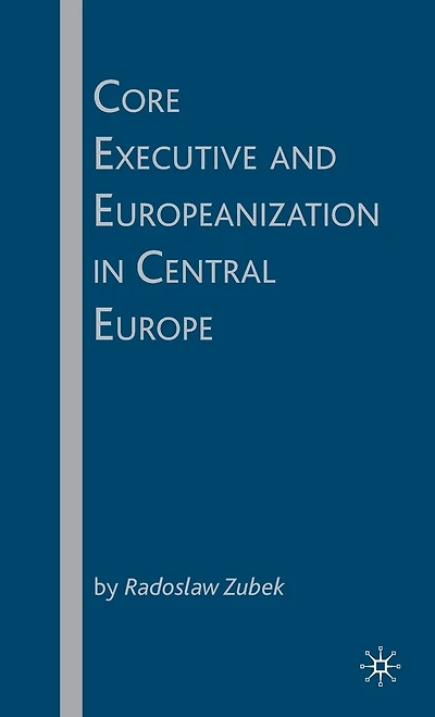 Core Executive and Europeanization Central Europe