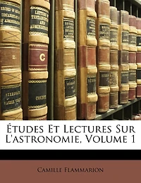 Études Et Lectures Sur L'astronomie; Volume 1