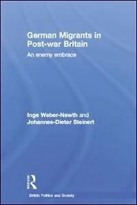 German Migrants Post-War Britain: An Enemy Embrace
