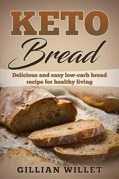 Keto Bread: Delicious and easy low-carb bread recipe for healthy living