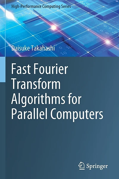 Fast Fourier Transform Algorithms For Parallel Computers