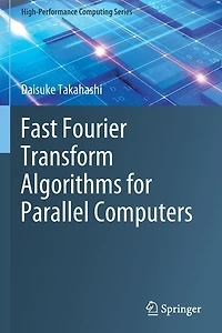 Fast Fourier Transform Algorithms For Parallel Computers