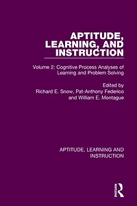 Aptitude, Learning, and Instruction: Volume 2: Cognitive Process Analyses of Learning Problem Solving